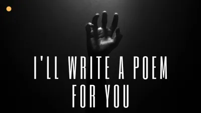 I will write a poem for your loved one